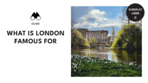 What is London Famous for