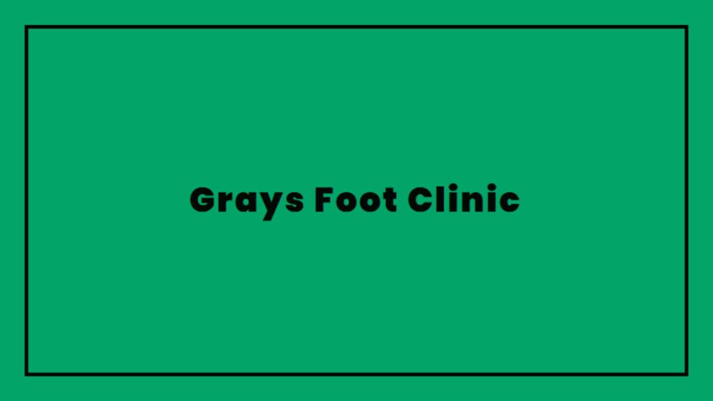 grays-foot-clinic