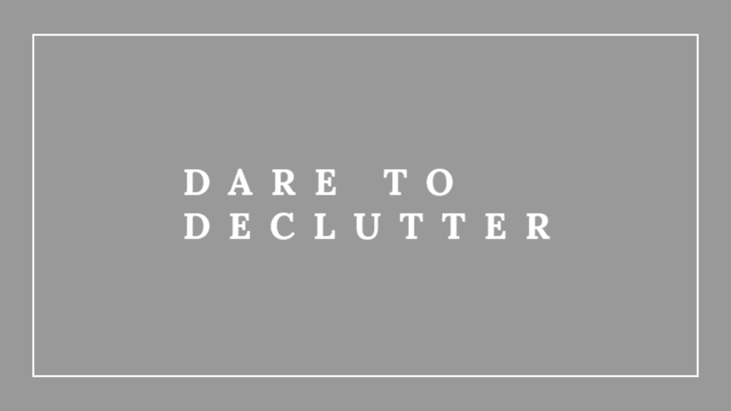 dare-to-declutter