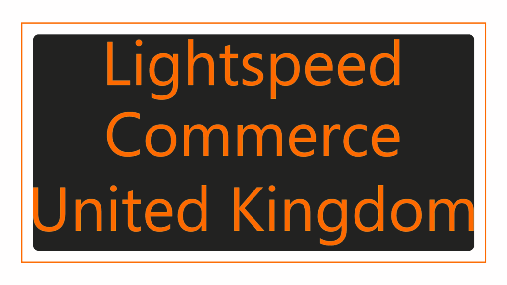 lightspeed-commerce-united-kingdom