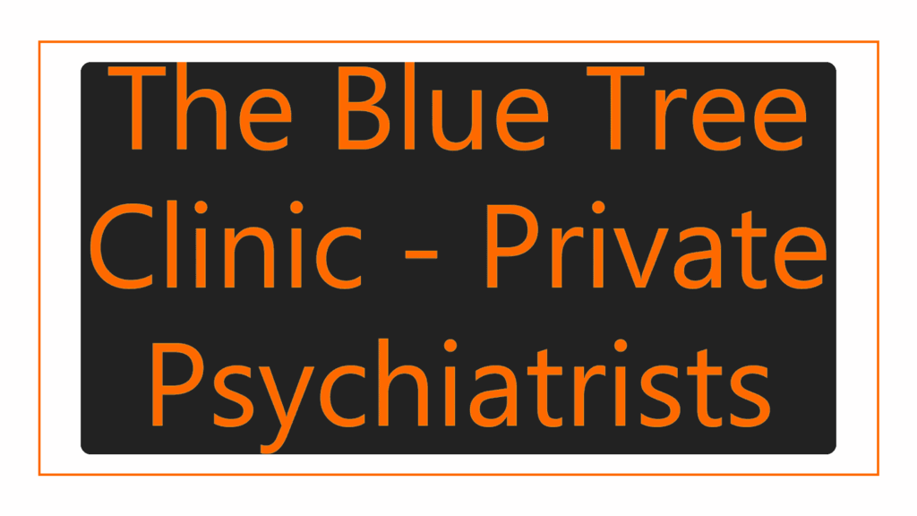 the-blue-tree-clinic-private-psychiatrists